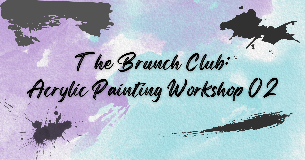 Joining the Brunch Club: An Acrylic Painting Workshop with Black Volume